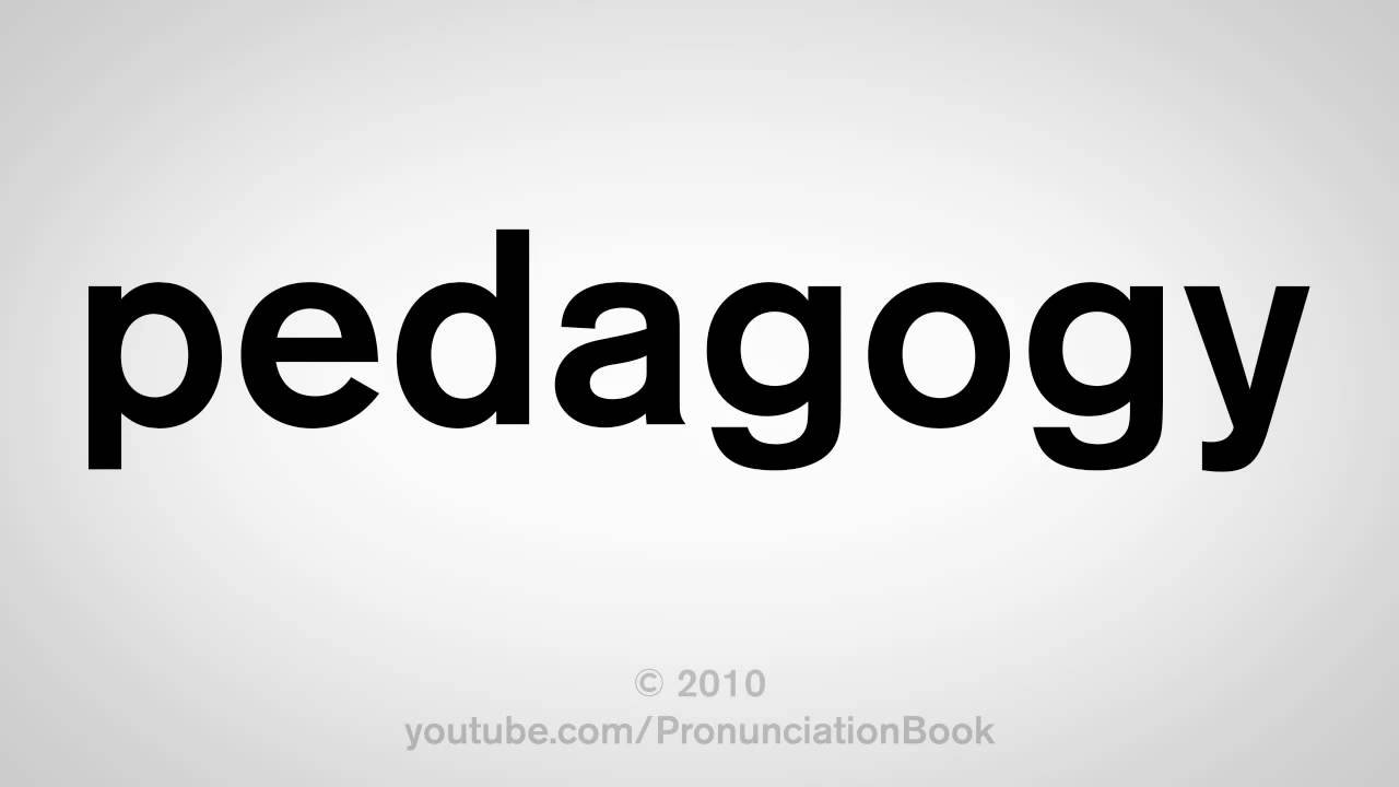 Master The Art Of How To Pronounce Pedagogy: A Guide